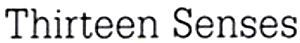 Thirteen Senses